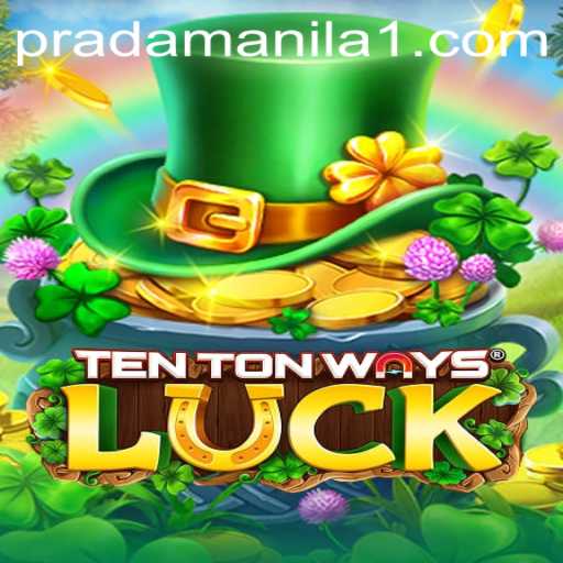 TenTonWaysLuck: A Dynamic Gaming Experience with PRADAManila
